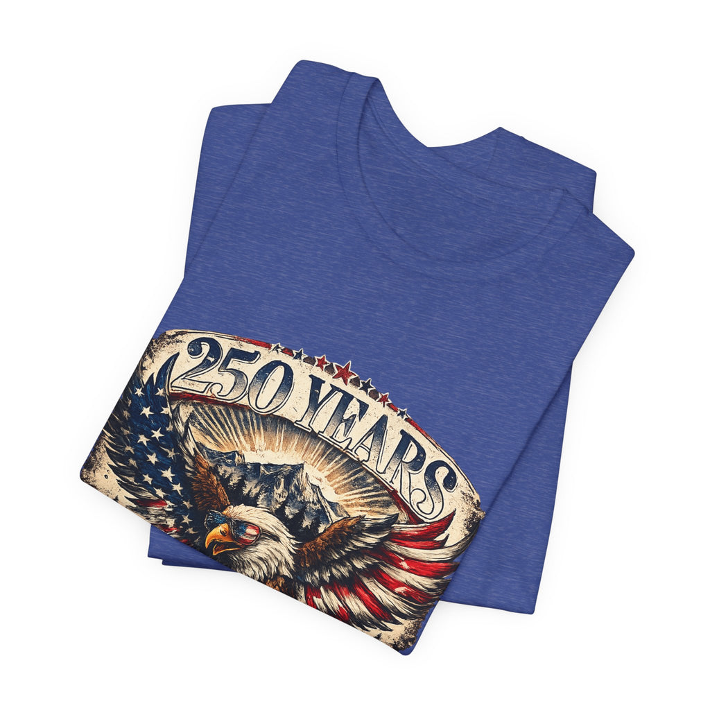 250 Years 1776–2026 Eagle T-Shirt — Patriotic Fourth of July Anniversary Tee