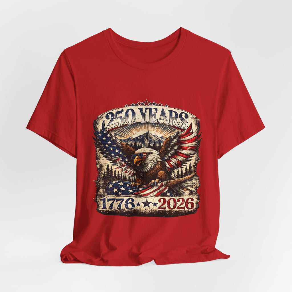 250 Years 1776–2026 Eagle T-Shirt — Patriotic Fourth of July Anniversary Tee